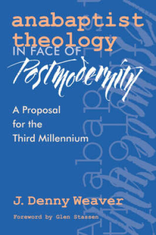 Cover of Anabaptist Theology in Face of Postmodernity