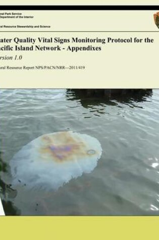 Cover of Water Quality Vital Signs Monitoring Protocol for the Pacific Island Network - Appendixes