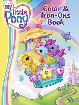 Book cover for My Little Pony Color and Iron-Ons Book