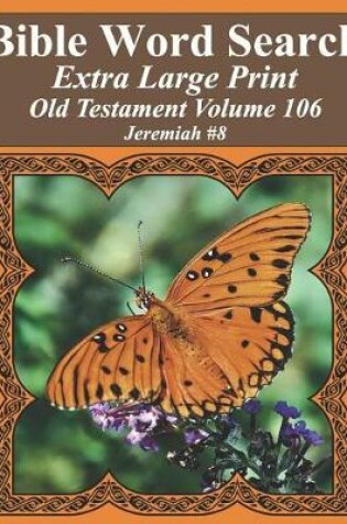 Cover of Bible Word Search Extra Large Print Old Testament Volume 106