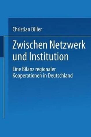 Cover of Zwischen Netzwerk und Institution