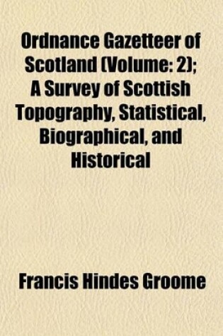 Cover of Ordnance Gazetteer of Scotland (Volume