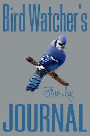 Cover of Bird Watcher's Journal with Blue Jay