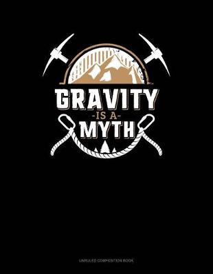 Cover of Gravity Is a Myth