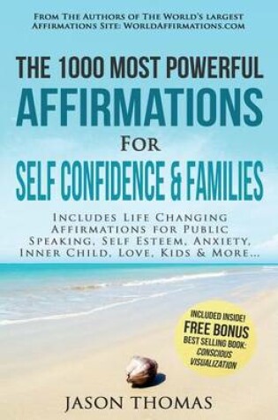 Cover of Affirmation the 1000 Most Powerful Affirmations for Self Confidence & Families
