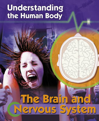 Cover of Understanding the Human Body: The Brain and Nervous System