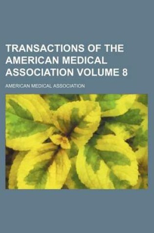 Cover of Transactions of the American Medical Association Volume 8