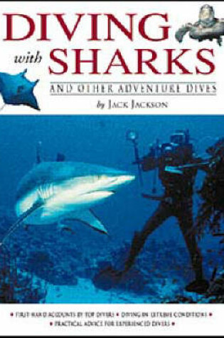 Cover of Diving with Sharks and Other Adventure Dives