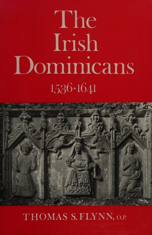 Book cover for The Irish Dominicans, 1536-1641