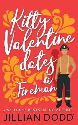 Book cover for Kitty Valentine Dates a Fireman