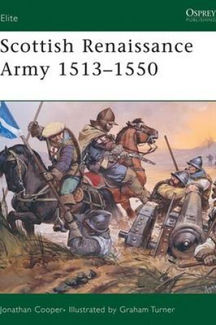 Cover of Scottish Renaissance Armies 1513-1550