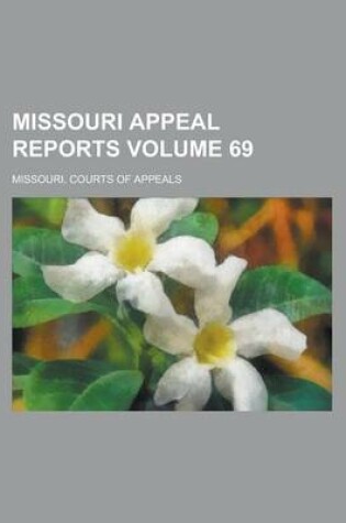 Cover of Missouri Appeal Reports Volume 69