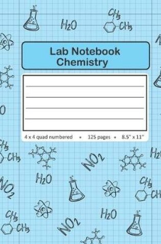 Cover of Lab Notebook Chemistry 4 x 4 Quad Numbered Pages