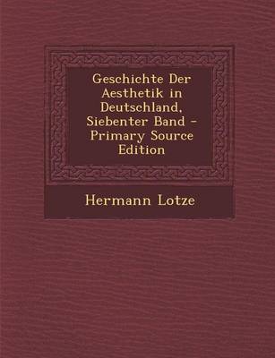 Book cover for Geschichte Der Aesthetik in Deutschland, Siebenter Band (Primary Source)