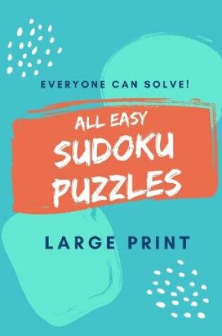 Cover of All Easy Sudoku Puzzles Large Print