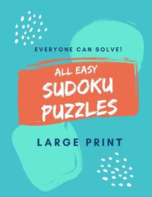 Book cover for All Easy Sudoku Puzzles Large Print