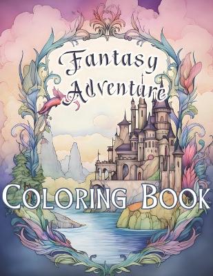 Book cover for Fantasy Adventure Coloring Book