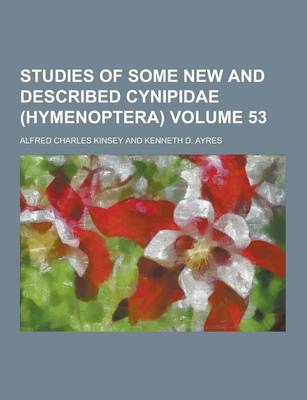 Book cover for Studies of Some New and Described Cynipidae (Hymenoptera) Volume 53