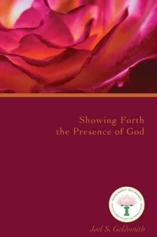 Cover of Showing Forth the Presence of God