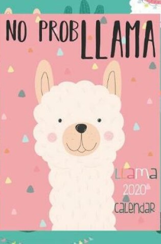 Cover of No Prob Llama, Llama 2020 Calendar
