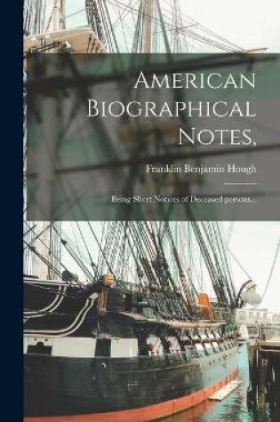 Cover of American Biographical Notes,