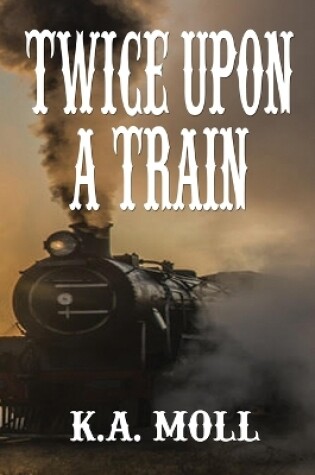 Cover of Twice Upon A Train