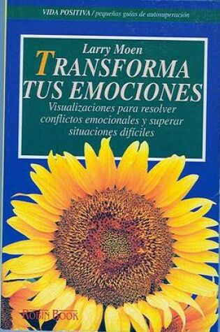 Cover of Transforma Tus Emociones