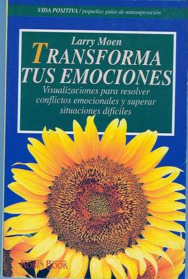 Book cover for Transforma Tus Emociones