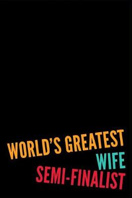 Book cover for World's Greatest Wife Semi-Finalist