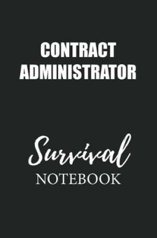 Cover of Contract Administrator Survival Notebook