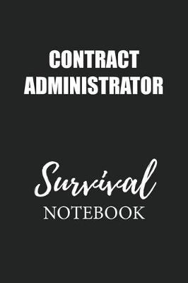 Book cover for Contract Administrator Survival Notebook