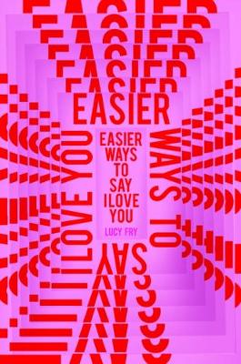 Book cover for Easier Ways to Say I Love You