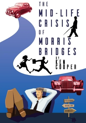 Book cover for The Mid-Life Crisis of Morris Bridges