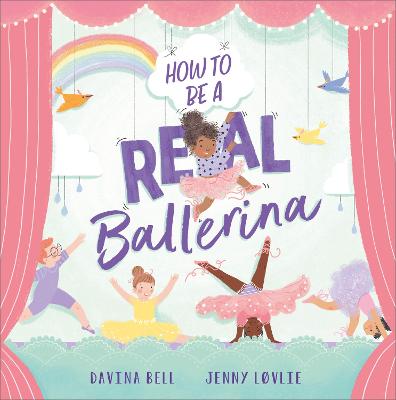 Book cover for How to be a Real Ballerina