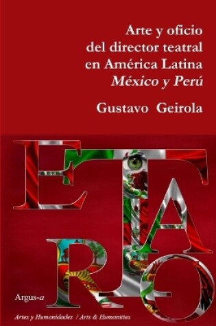 Cover of Arte y oficio del director teatral en América Latina