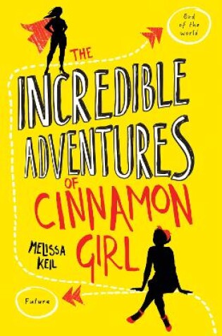 Cover of The Incredible Adventures of Cinnamon Girl
