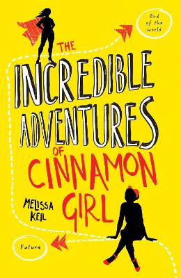 Book cover for The Incredible Adventures of Cinnamon Girl