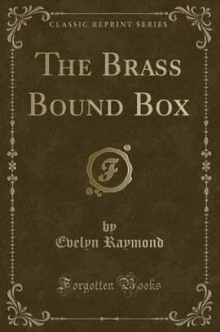 Cover of The Brass Bound Box (Classic Reprint)