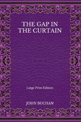 Cover of The Gap in the Curtain - Large Print Edition