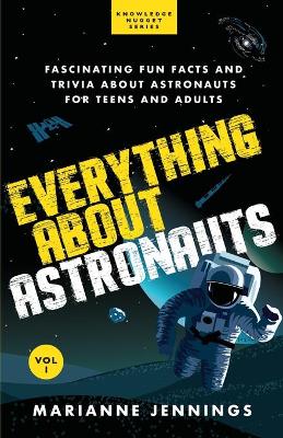 Book cover for Everything About Astronauts - Vol. 1