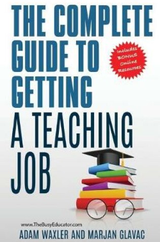 Cover of The Complete Guide To Getting A Teaching Job