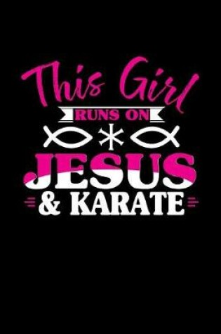 Cover of This Girl Runs on Jesus & Karate