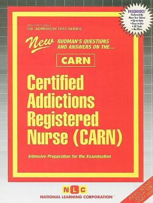 Book cover for Certified Addictions Registered Nurse (CARN)