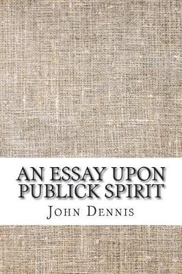 Book cover for An essay upon publick spirit