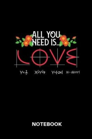 Cover of All You Need Is Love Notebook