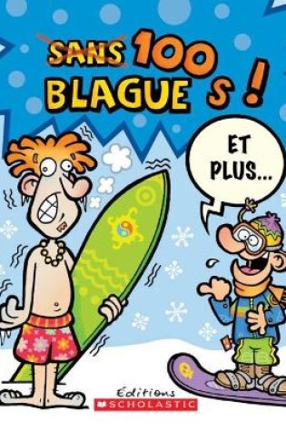 Cover of 100 Blagues! Et Plus... N° 4