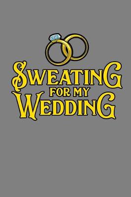 Book cover for sweating For My Wedding