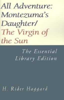 Book cover for All Adventure: Montezuma's Daughter/The Virgin of the Sun