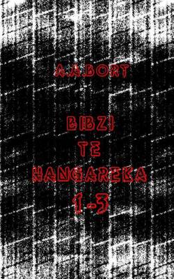 Book cover for Bibzi Te Hangareka 1-3