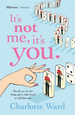 It's Not Me, It's You by Charlotte Ward